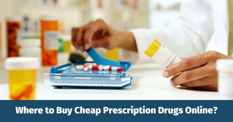 Where to Buy Cheap Prescription Drugs Online_